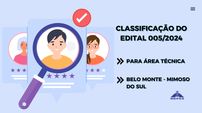 Leia mais sobre o artigo CLASSIFICAÇÃO DO EDITAL 005/2024 – BELO MONTE MIMOSO DO SUL