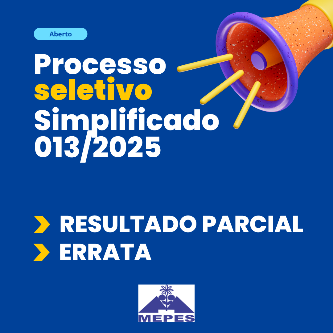 Leia mais sobre o artigo RESULTADO PARCIAL E ERRATA DO PROCESSO SELETIVO 013/2025