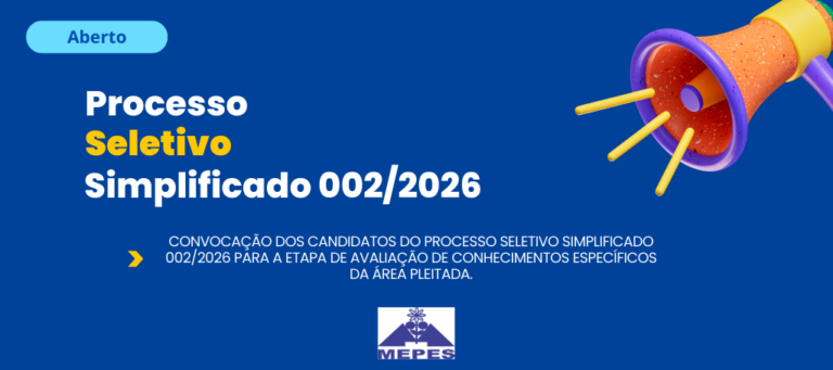 Leia mais sobre o artigo CONVOCAÇÃO PARA ETAPA DE AVALIAÇÃO DE CONHECIMENTOS ESPECÍFICOS – PROCESSO SELETIVO SIMPLIFICADO 002/2026